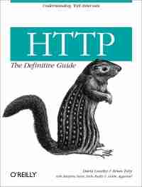 HTTP: The Definitive Guide