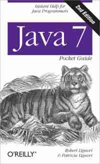 Java 7 Pocket Guide, 2nd Edition