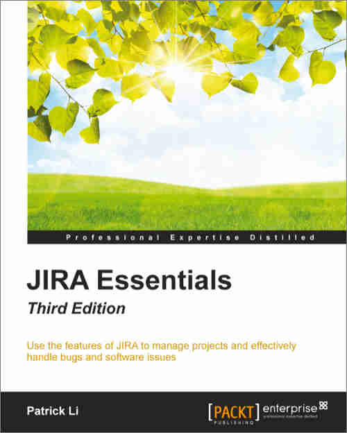 JIRA Essentials – Third Edition