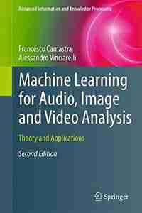 Machine Learning for Audio, Image and Video Analysis, 2nd edition