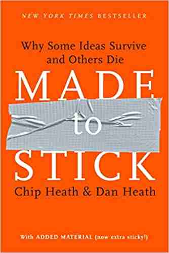 Made to Stick: Why Some Ideas Survive and Others Die