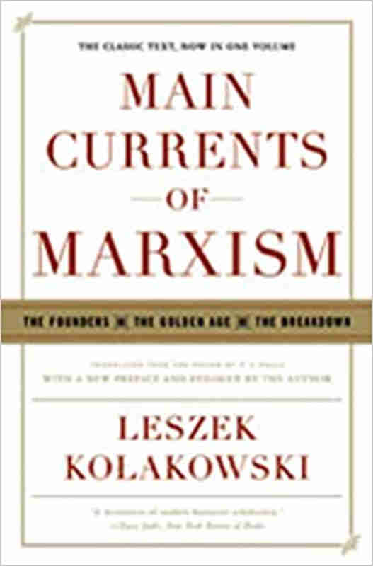 Main Currents of Marxism