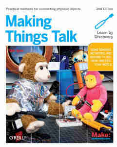 Making Things Talk, Second Edition