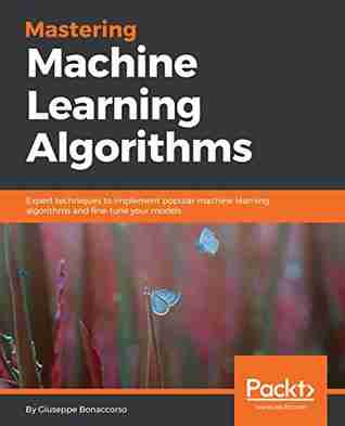 Mastering Machine Learning Algorithms