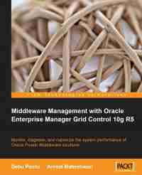 Middleware Management with Oracle Enterprise Manager Grid Control 10g R5