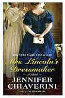 Mrs. Lincoln’s Dressmaker