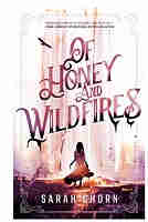 Of Honey and Wildfires