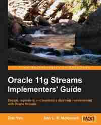 Oracle 11g Streams Implementer’s Guide