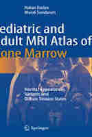 Pediatric and Adult MRI Atlas of Bone Marrow