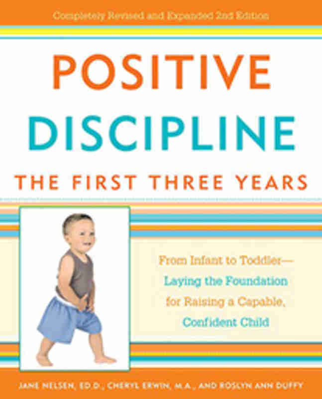 Positive Discipline: The First Three Years