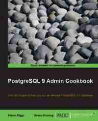 PostgreSQL 9 Admin Cookbook