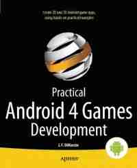 Practical Android 4 Games Development