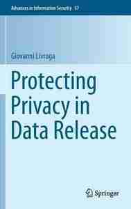 Protecting Privacy in Data Release