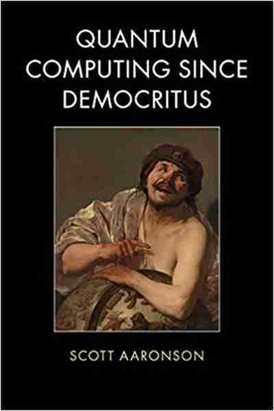 Quantum Computing Since Democritus