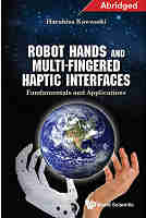 Robot Hands and Multi-Fingered Haptic Interfaces: Fundamentals and Applications