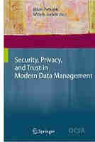 Security, Privacy, and Trust in Modern Data Management PDF Free