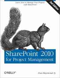 SharePoint 2010 for Project Management, 2nd Edition