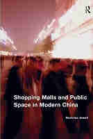 Shopping Malls and Public Space in Modern China