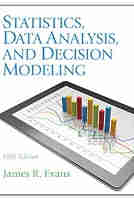 Statistics, Data Analysis, and Decision Modeling