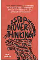 Stop Overthinking