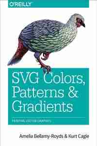 SVG Colors, Patterns & Gradients: Painting Vector Graphics