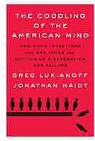 The Coddling of the American Mind