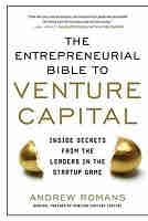 The Entrepreneurial Bible To Venture Capital