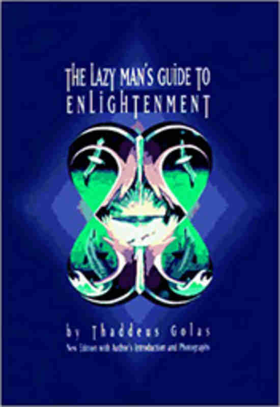 The Lazy Man's Guide to Enlightenment