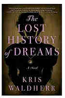 The Lost History of Dreams