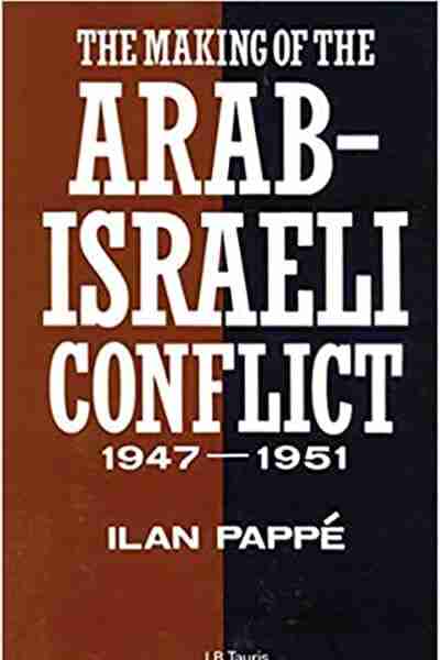 The Making of the Arab-Israeli Conflict