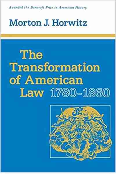 The Transformation of American Law 1870 - 1960