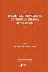 Theoretical Foundations of Artificial General Intelligence