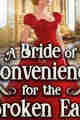 A Bride of Convenience for the Broken Earl