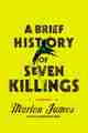 A Brief History of Seven Killings