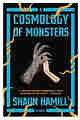 A Cosmology of Monsters