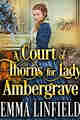 A Court of Thorns for Lady Ambergrave