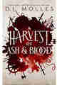 A Harvest of Ash and Blood