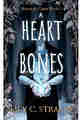 A Heart of Bones