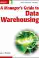 A Manager’s Guide to Data Warehousing