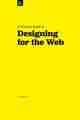 A Practical Guide to Designing for the Web