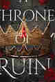 A Throne of Ruin Deliciously Dark Fairytales Trilogy Book 2