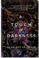 A touch of darkness