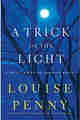 A Trick of the Light: A Chief Inspector Gamache Novel