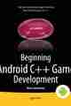 Beginning Android C++ Game Development