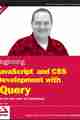 Beginning JavaScript and CSS Development with jQuery