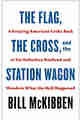 Bill McKibben – The Flag, the Cross, and the Station Wagon ePub