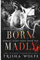 Born, Madly