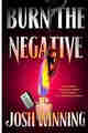 Burn the Negative