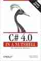 C# 4.0 in a Nutshell, 4th Edition C# 4.0 in a Nutshell, 4th Edition