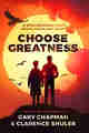 Choose Greatness